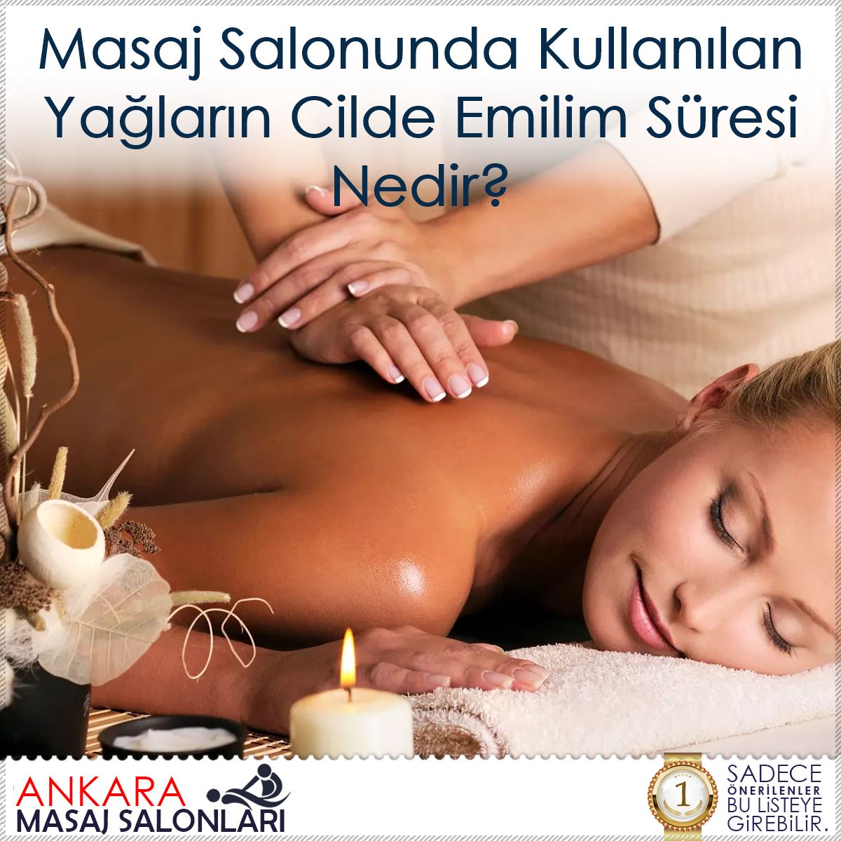 Masaj Salonunda Kullanılan Yağların Cilde Emilim Süresi Nedir?