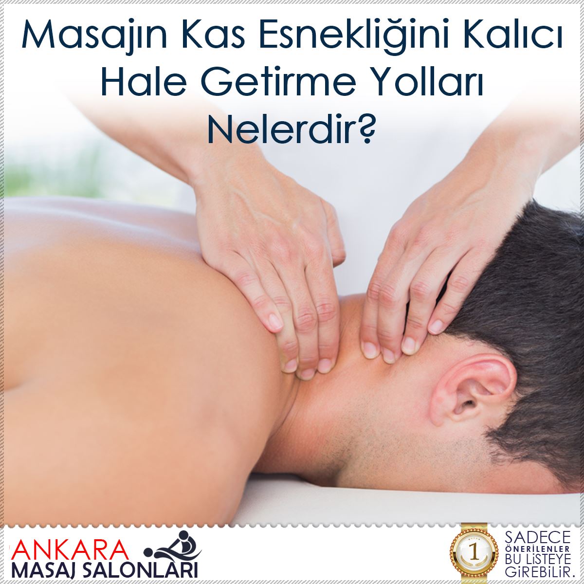 Masajın Kas Esnekliğini Kalıcı Hale Getirme Yolları Nelerdir?